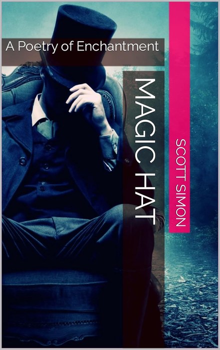 Magic Hat: A Poetry of Enchantment